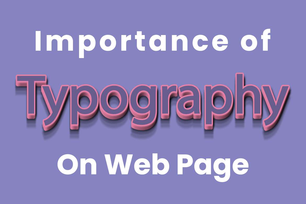 The Importance of Typography on Web Pages