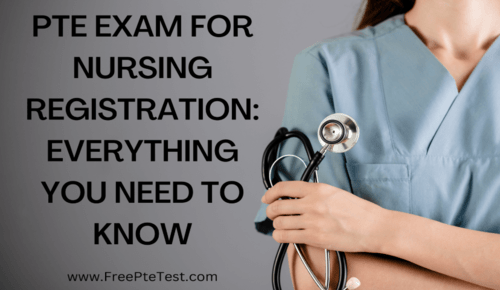 PTE Exam For Nursing Registration: Everything You Need to Know