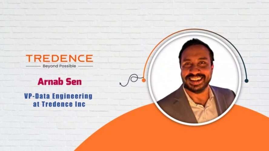 Arnab Sen, VP-Data Engineering at Tredence Inc – AITech Interview