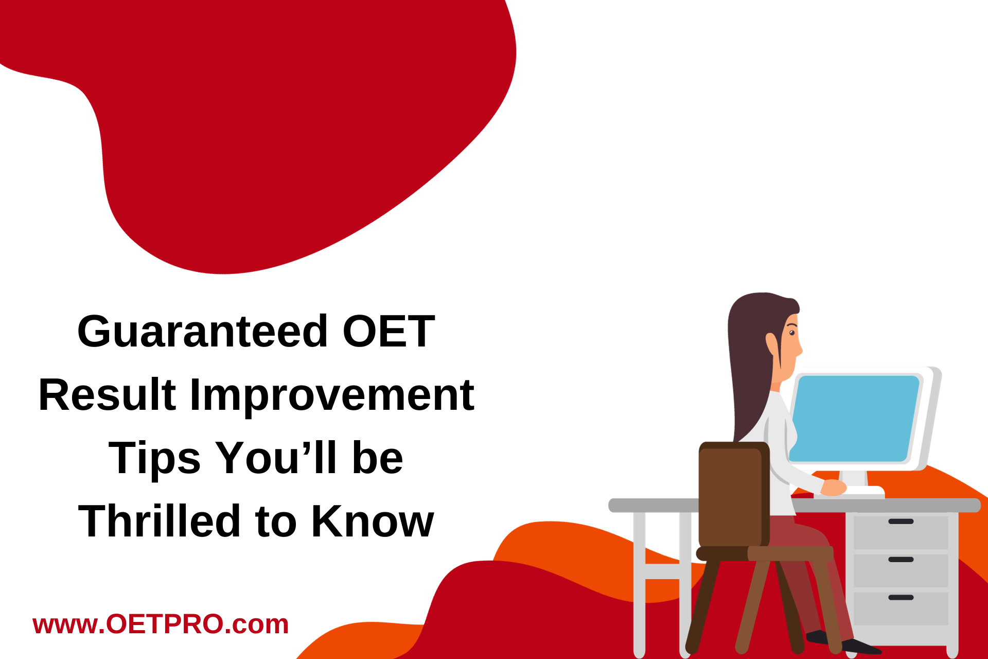 Guaranteed OET Result Improvement Tips You’ll be Thrilled to Know