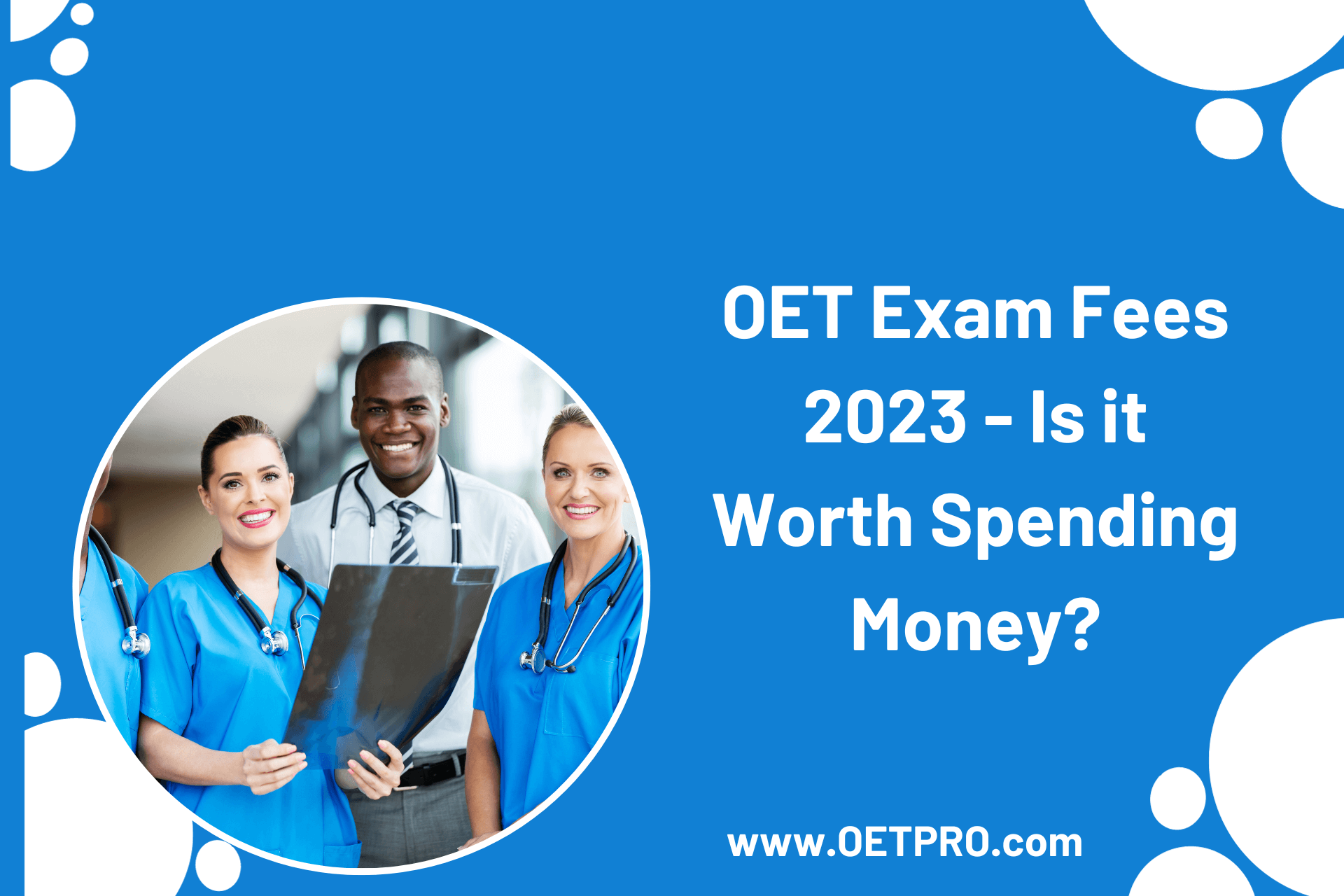 OET Exam Fees 2023 – Is it Worth Spending Money?