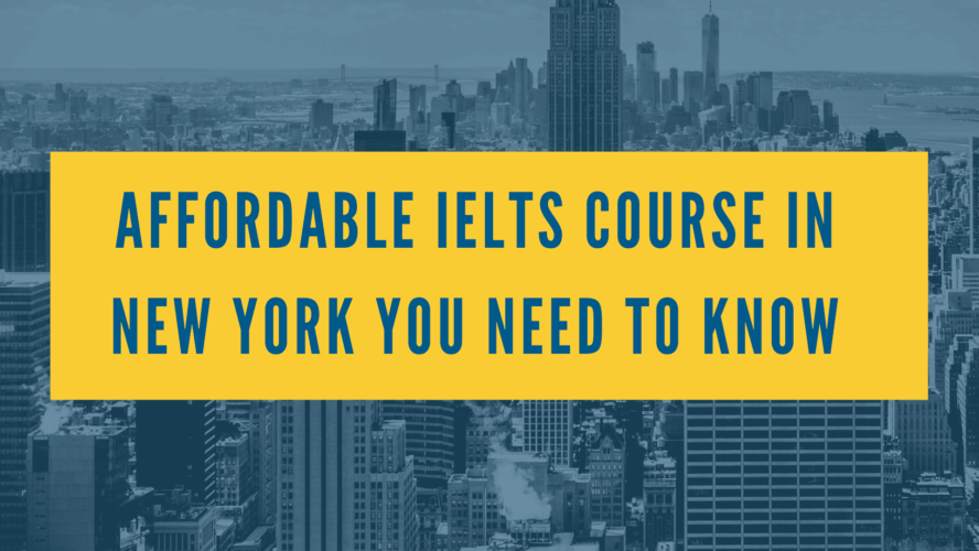 Affordable IELTS Course in New York You Need to Know