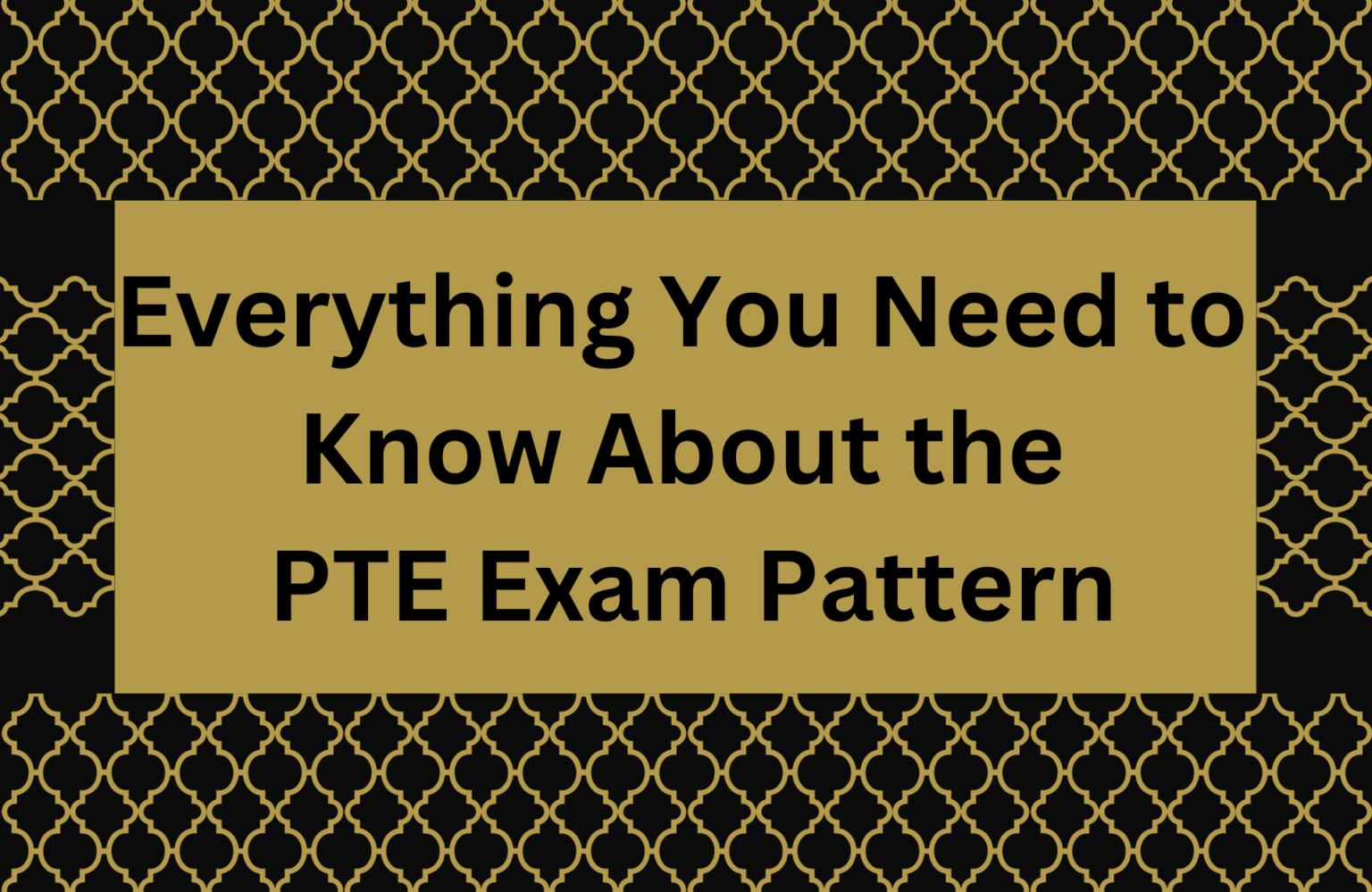 PTE Exam Pattern – Everything You Need to Know About
