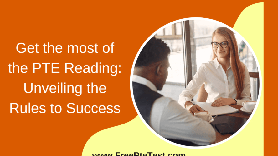 Get the most of the PTE Reading section: Unveiling the Rules to Success