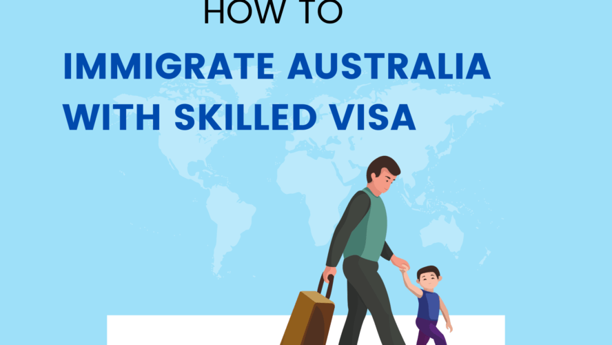 How to Immigrate Australia with Skilled Visa