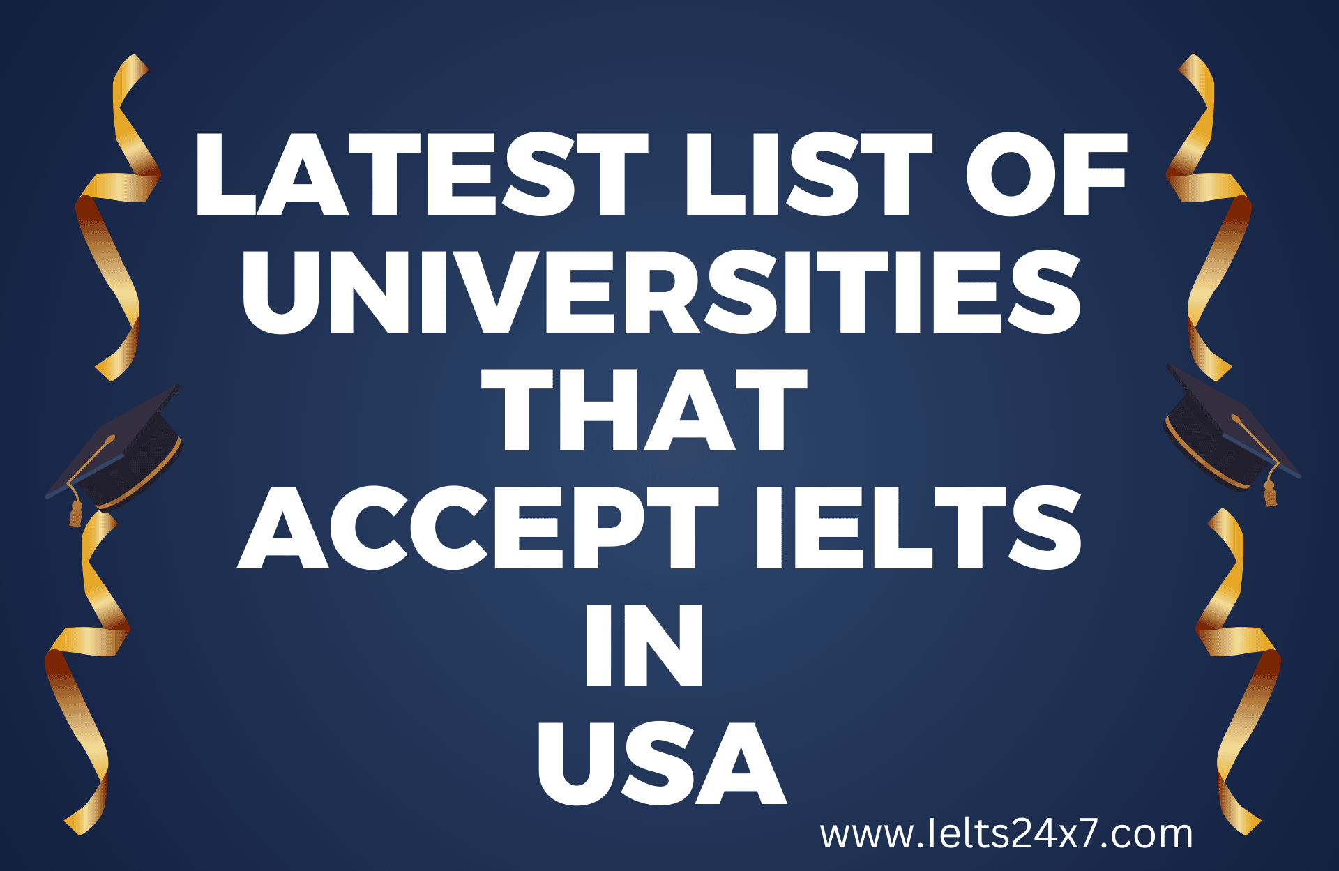 Latest List of Universities that Accept IELTS in USA