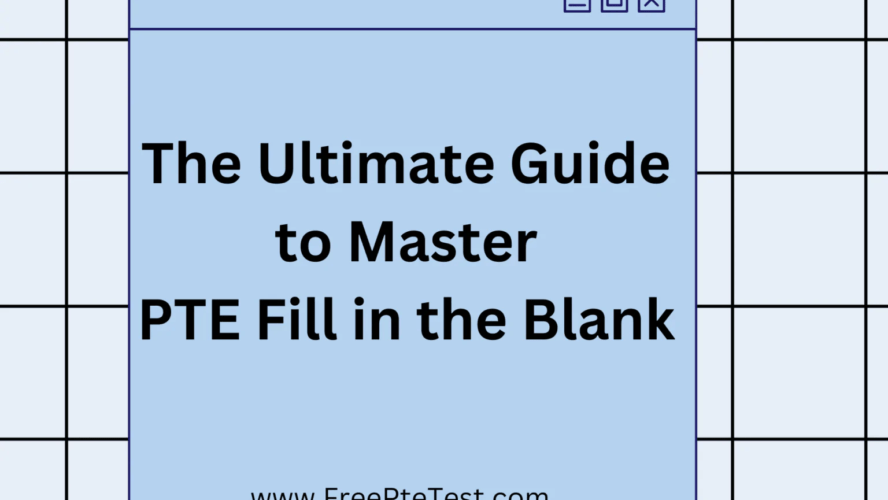 The Ultimate Guide to Master PTE Fill in the Blank