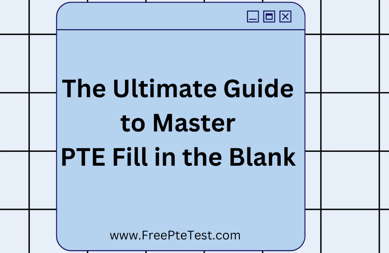 The Ultimate Guide to Master PTE Fill in the Blank