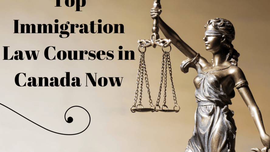 Top Immigration Law Courses in Canada Now