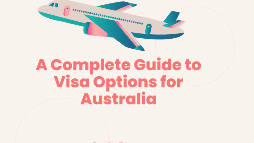 A Complete Guide to Visa Options for Australia