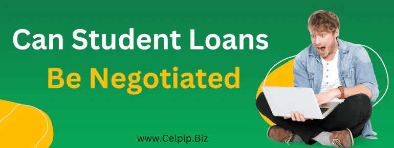 Can Student Loans Be Negotiated?