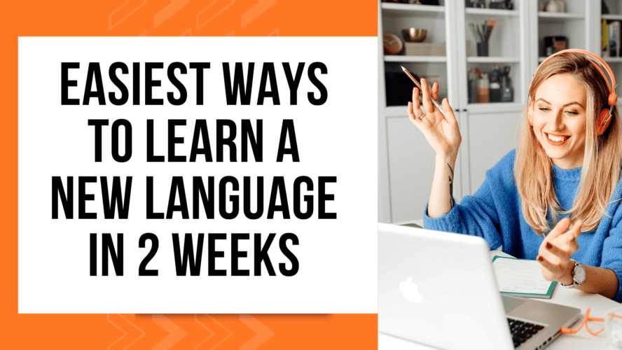 Easiest Ways to Learn a New Language in 2 Weeks