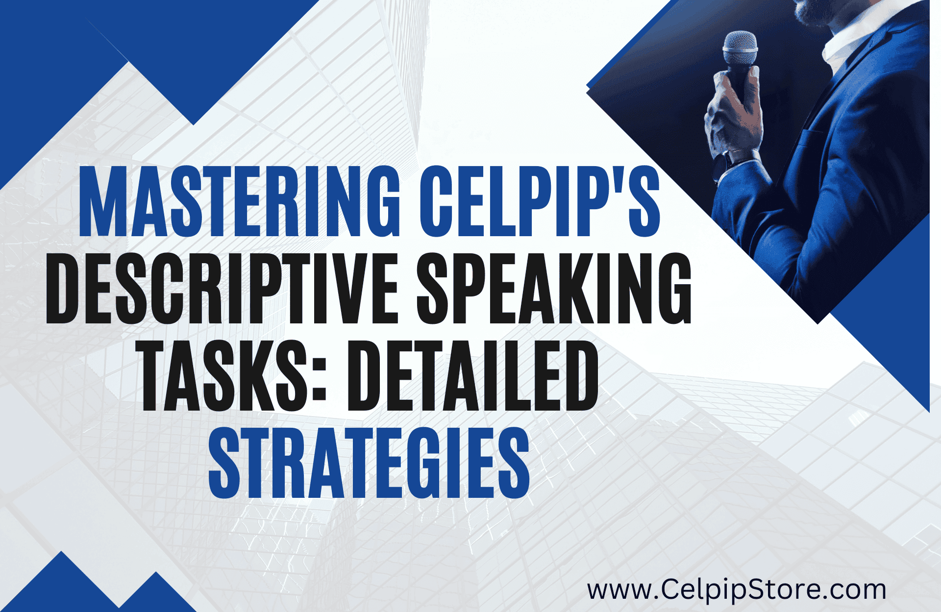 Mastering CELPIP’s Descriptive Speaking Tasks: Detailed Strategies