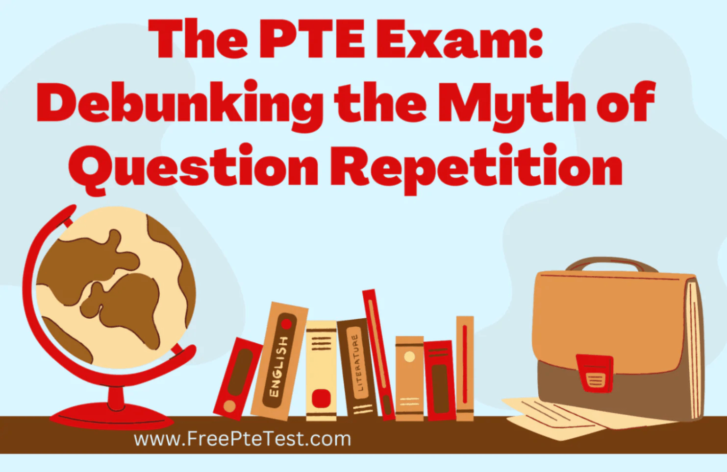 The PTE Exam: Debunking the Myth of Question Repetition