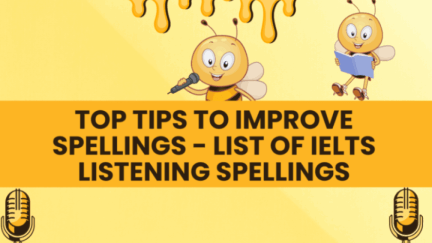 Top Tips to Improve Spellings – List of IELTS Listening Spellings