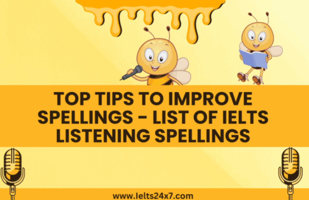 Top Tips to Improve Spellings – List of IELTS Listening Spellings