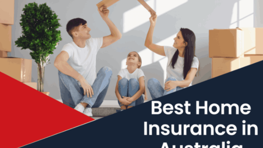 Best Home Insurance in Australia