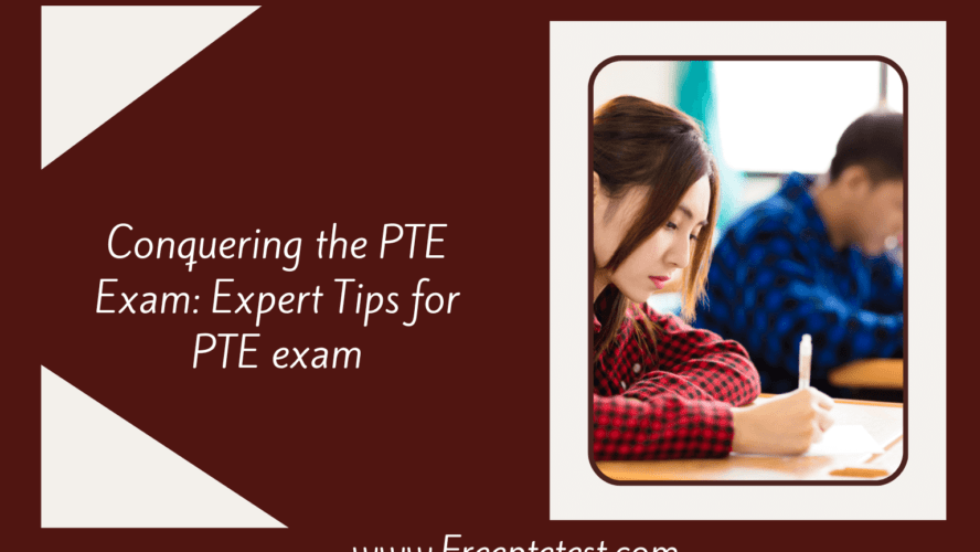 Conquering the PTE Exam: Expert Tips for PTE exam