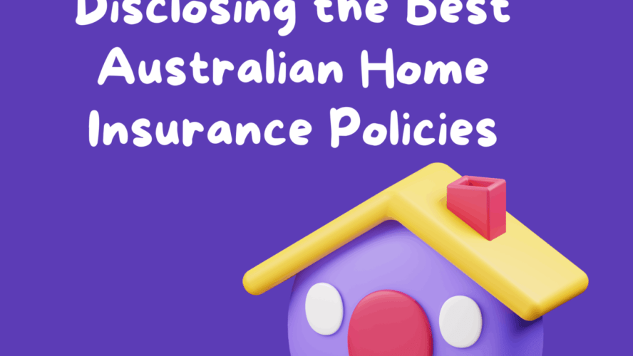 Best Australian Home Insurance Policies