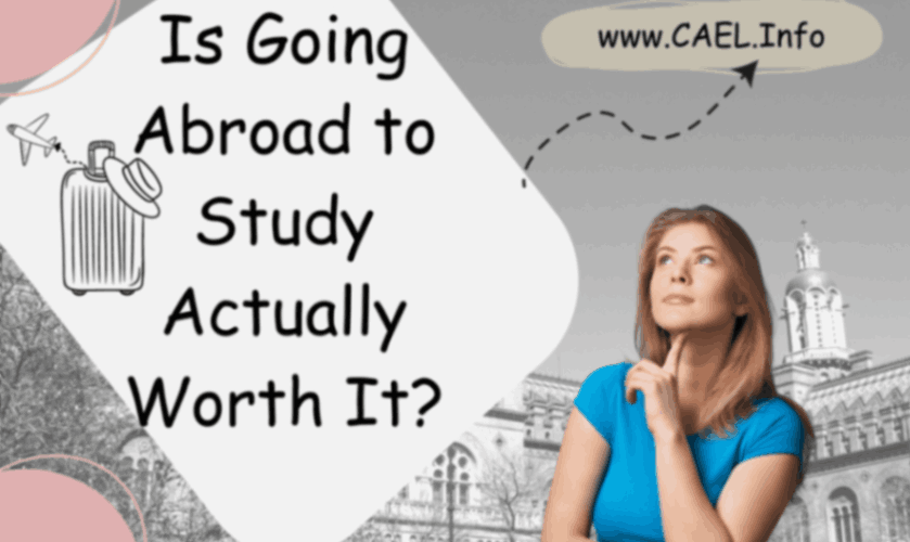 Is Going Abroad to Study Actually Worth It?