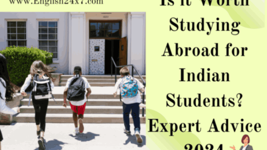 Is it Worth Studying Abroad for Indian Students? Expert Advice 2024