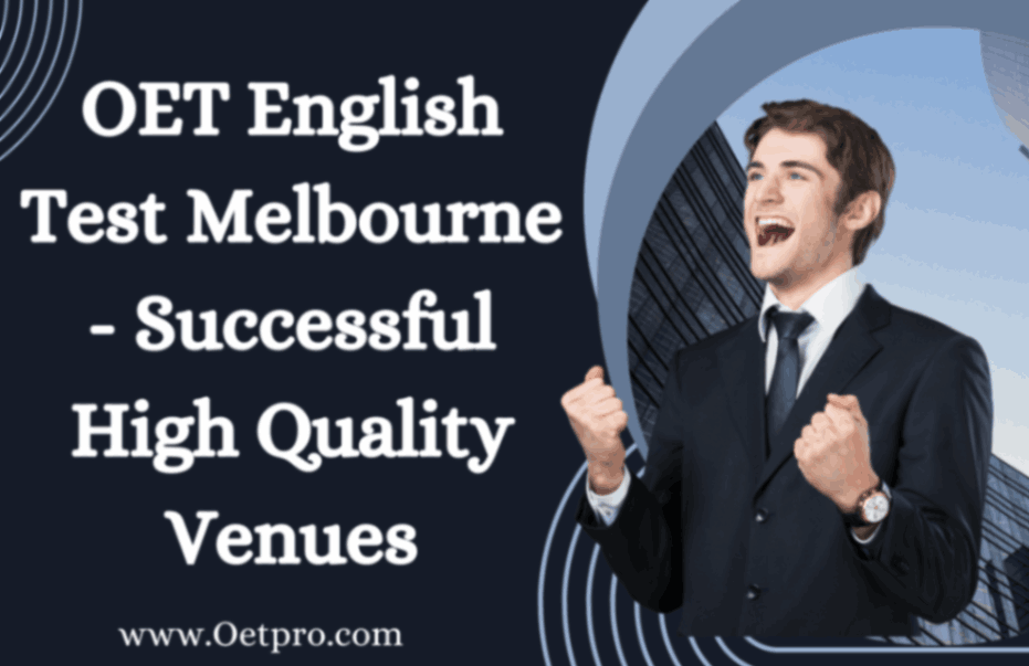 OET English Test Melbourne – Successful High Quality Venues