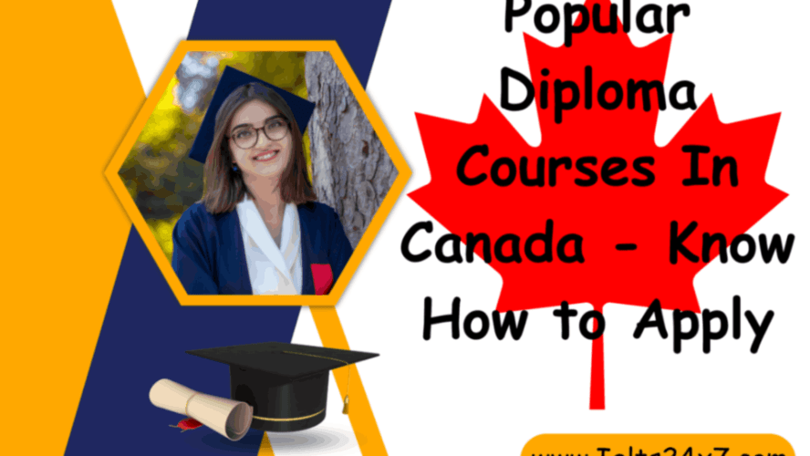 Popular Diploma Courses In Canada – Know How to Apply