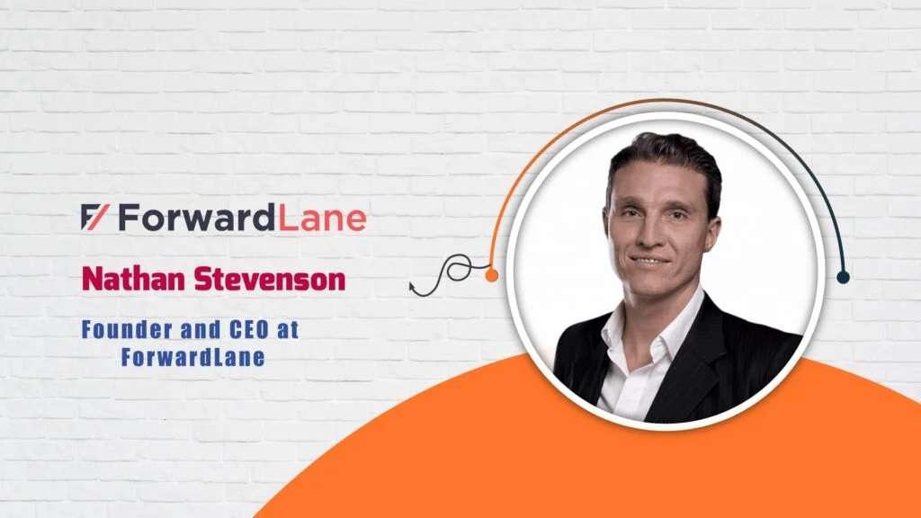 Founder and CEO at ForwardLane, Nathan Stevenson – AITech Interview