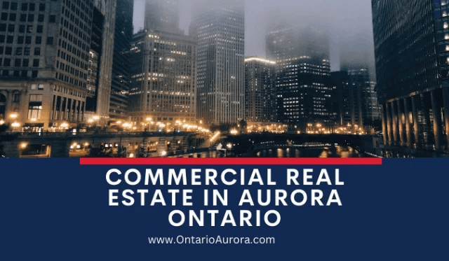 Commercial Real Estate in Aurora Ontario
