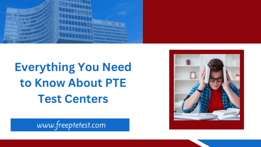 Everything You Need to Know About PTE Test Centers