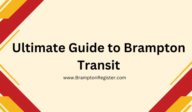 Ultimate Guide to Brampton Transit