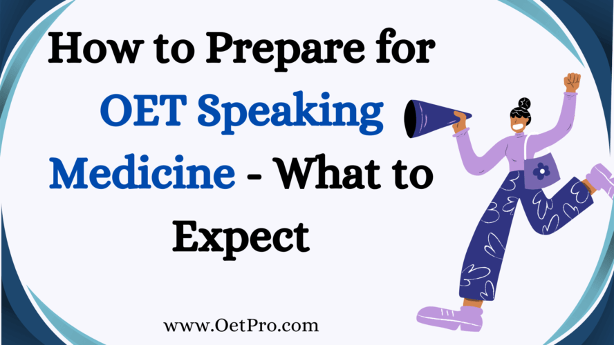 How to Prepare for OET Speaking Medicine – What to Expect