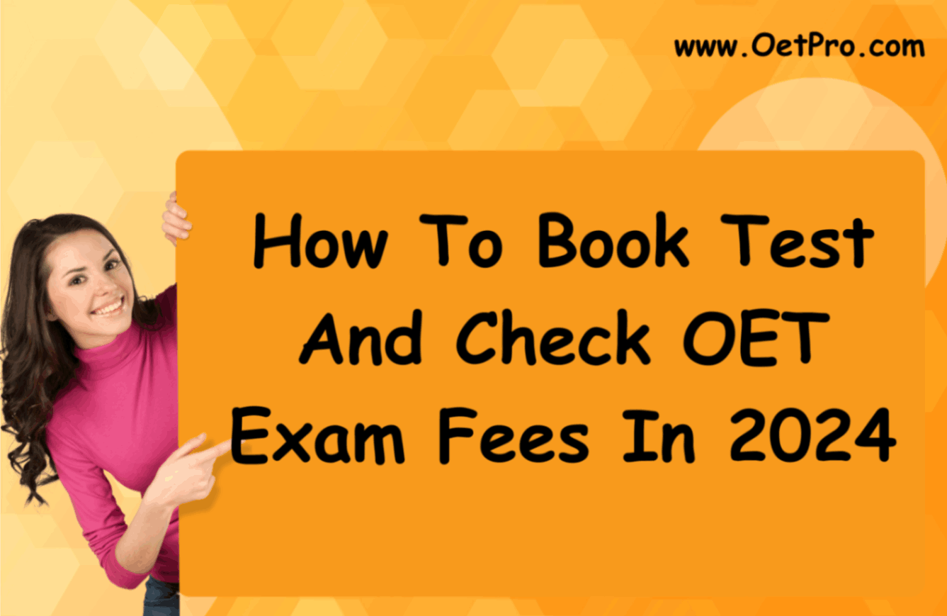 How To Book Test And Check OET Exam Fees In 2024
