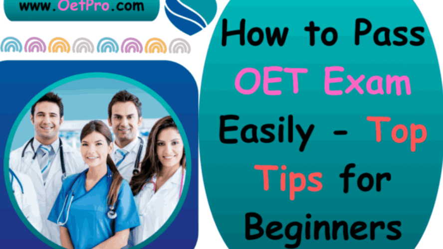 How to Pass OET Exam Easily – Top Tips for Beginners