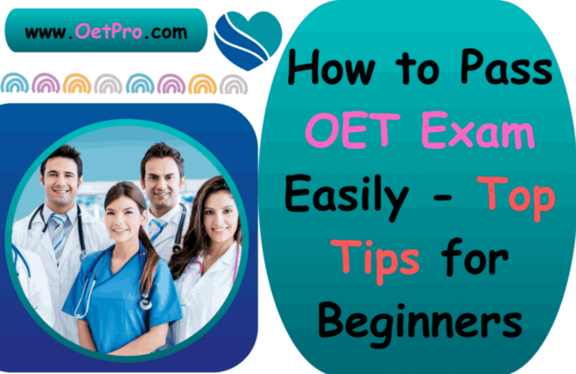 How to Pass OET Exam Easily – Top Tips for Beginners