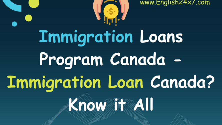 Immigration Loans Program Canada – Immigration Loan Canada? Know it All