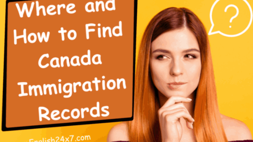 Where and How to Find Canada Immigration Records