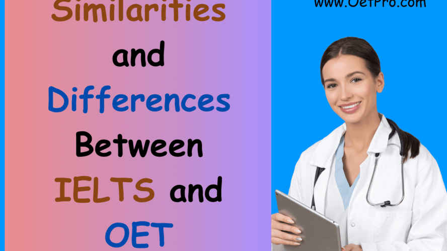 Similarities and Differences Between IELTS and OET