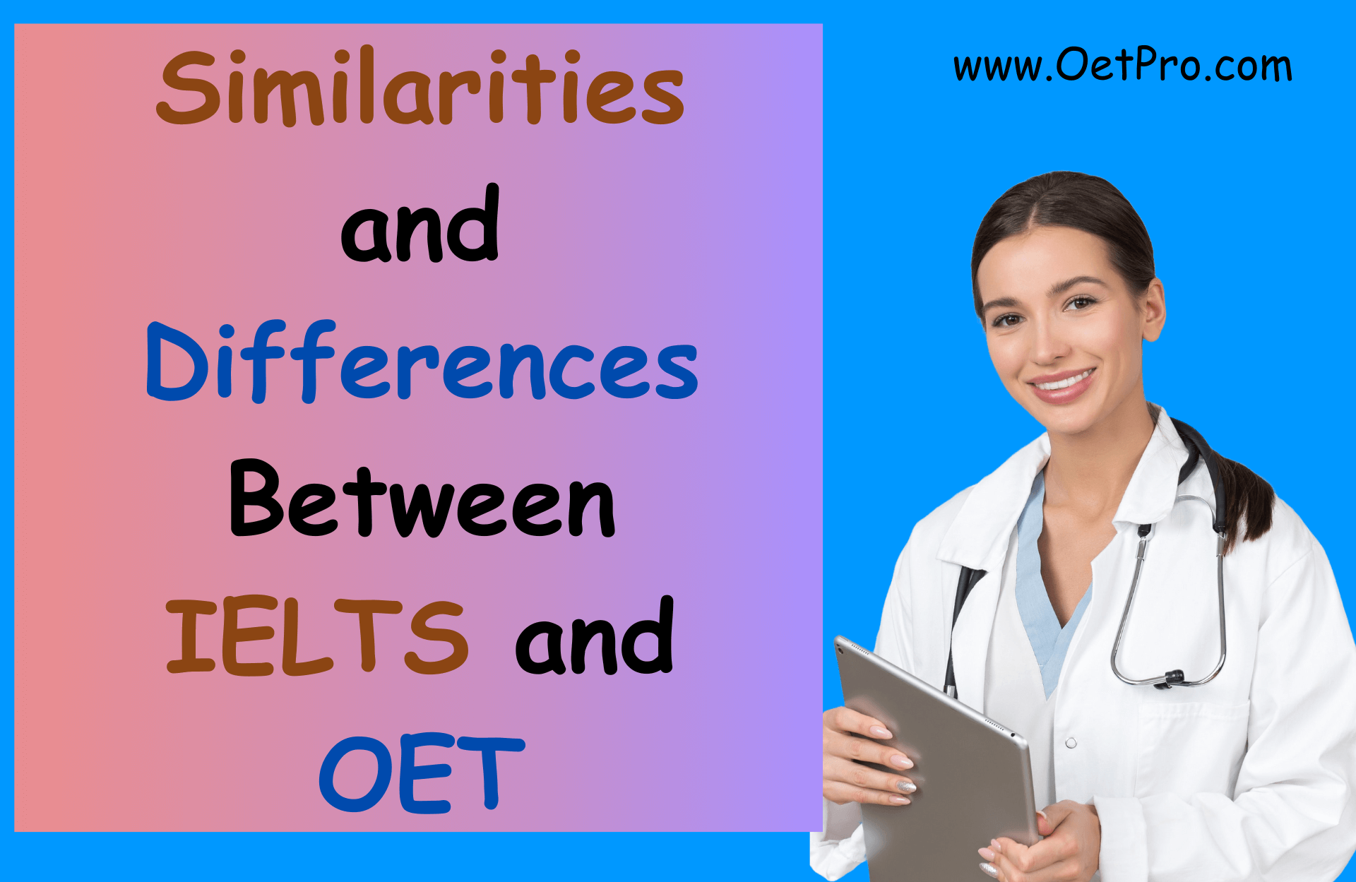 Similarities and Differences Between IELTS and OET