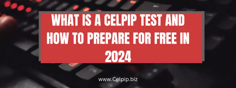 What is Celpip Test and How to prepare for Free