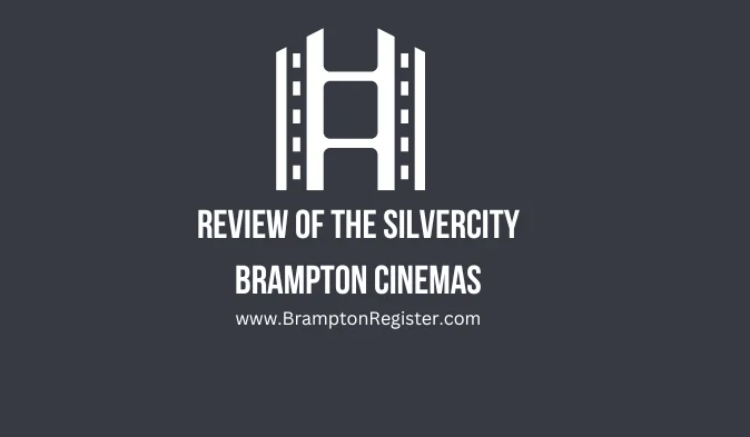 Review of the SilverCity Brampton Cinemas