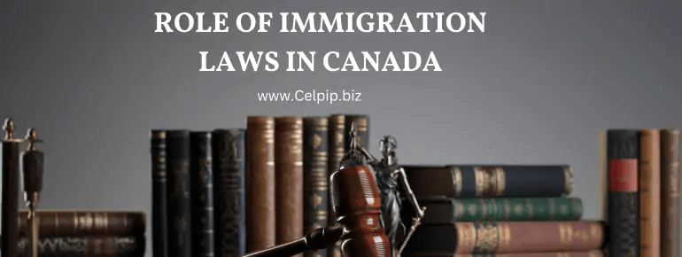 Role of Immigration Laws in Canada