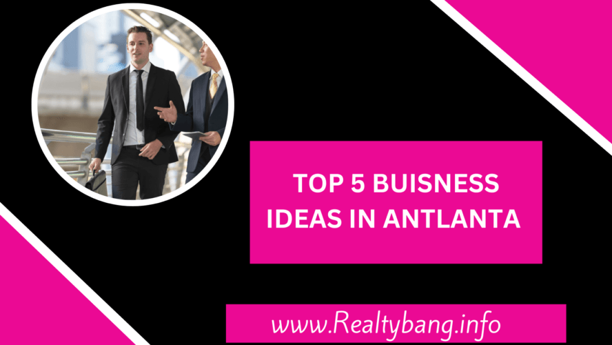 TOP 5 BUSINESS IDEAS IN ATLANTA