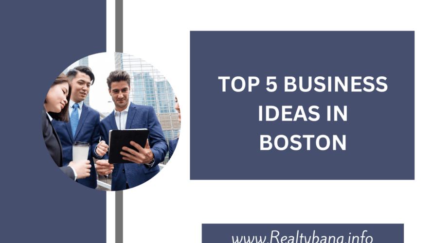 TOP 5 BUSINESS IDEAS IN BOSTON