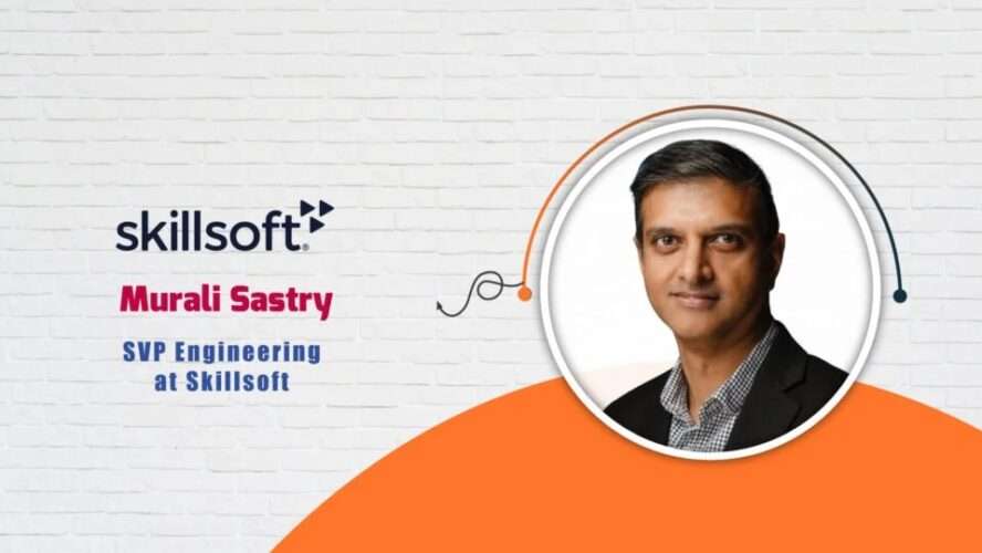 Murali Sastry, SVP Engineering at Skillsoft – AI-Tech Interview