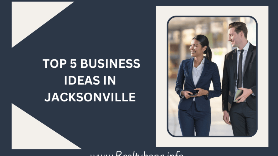 TOP 5 BUSINESS IDEAS IN JACKSONVILLE