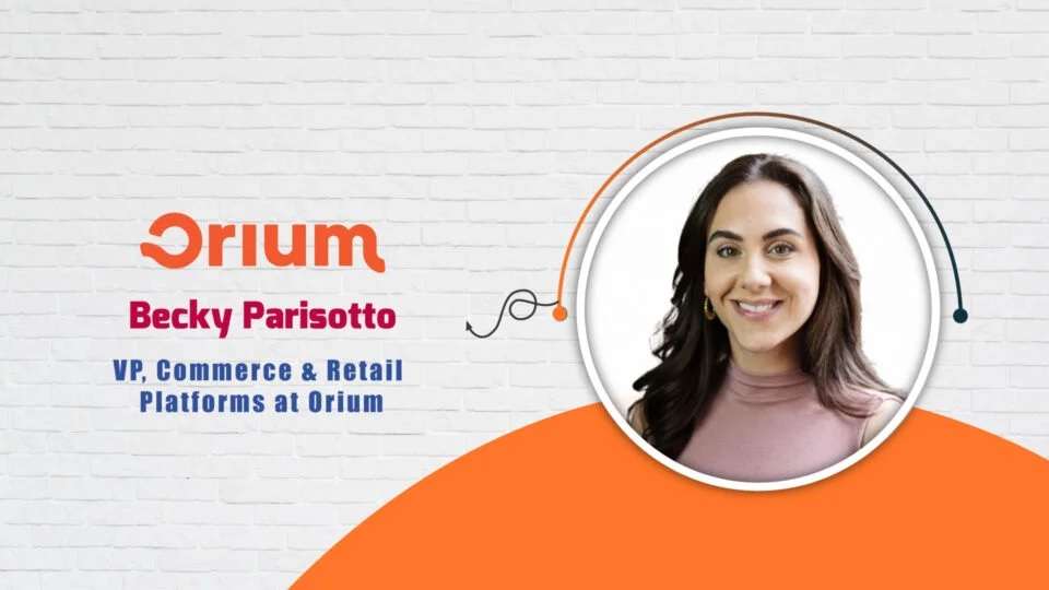 Becky Parisotto, VP, Commerce & Retail Platforms at Orium – AITech Interview