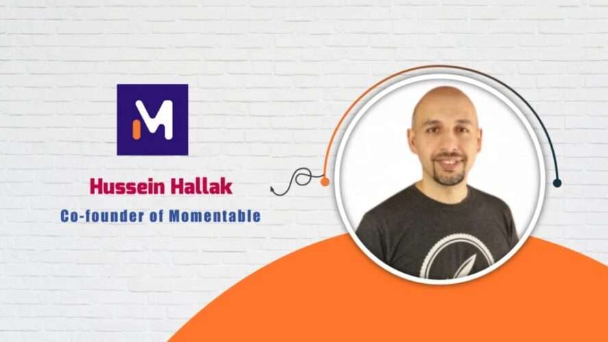Hussein Hallak, Co-founder of Momentable – AITech Interview