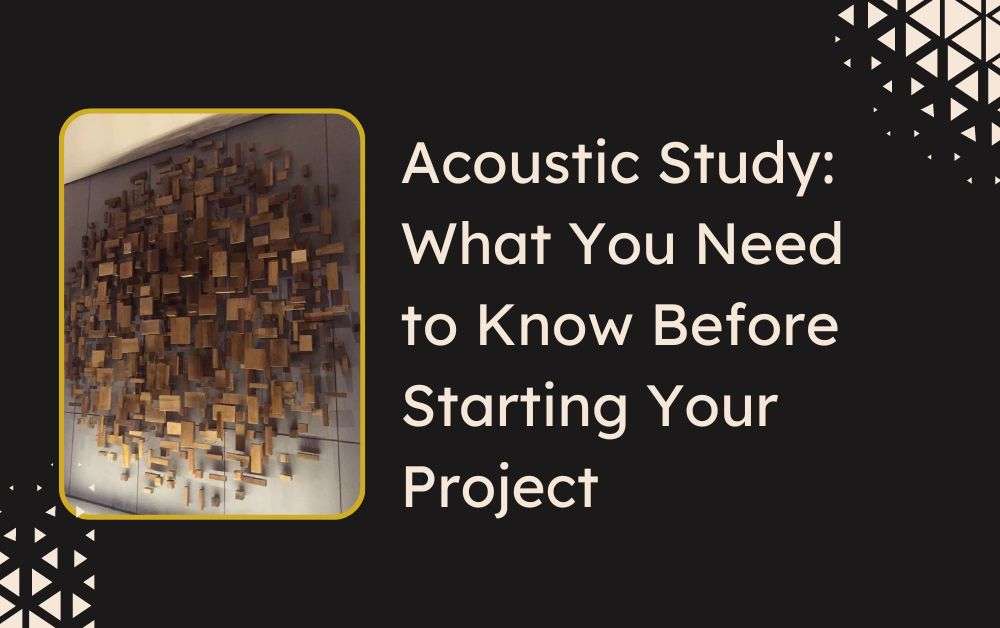 Acoustic Study: What You Need to Know Before Starting Your Project