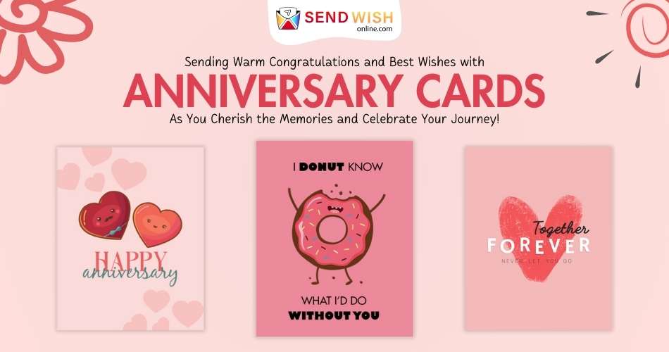 Celebrating Love: The Perfect Free Anniversary Cards from SendWishOnline.com